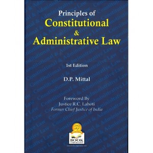 Book Corporation's Principles of Constitutional & Administrative Law [HB] by D. P. Mittal